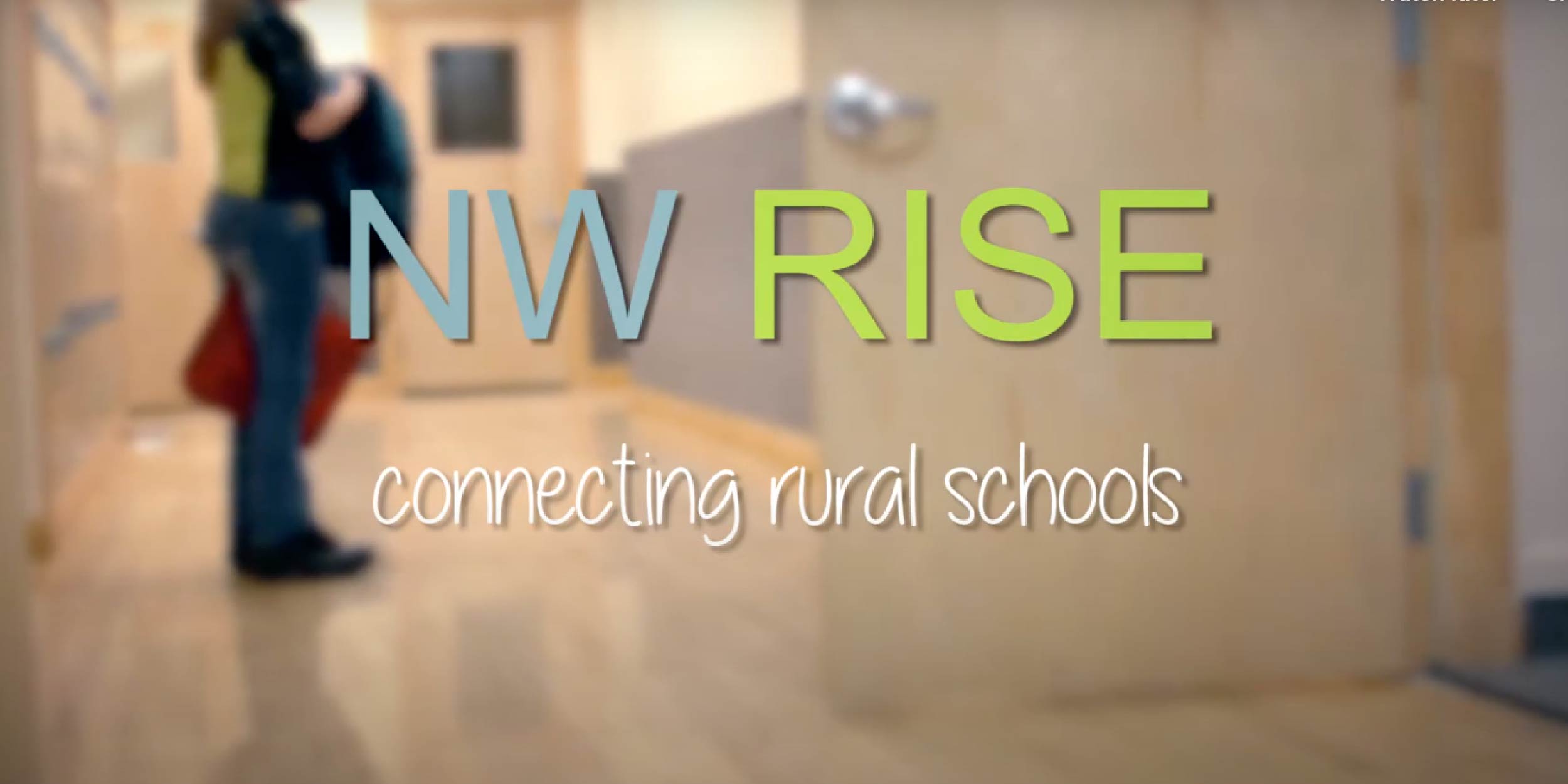 A blurred background of a school hallway with the words NW RISE connecting rural schools in the foreground